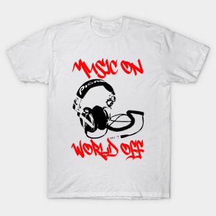 Music On World Off T-Shirt